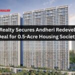 Ajmera Realty Secures Andheri Redevelopment Deal for 0.5-Acre Housing Society