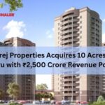 Godrej Properties Acquires 10 Acres in Bengaluru