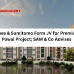 Hines & Sumitomo Form JV for Premium Powai Project; SAM & Co Advises