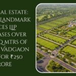 Pristine Landmark Spaces Buys Vadgaon Sheri Land for ₹250 Cr