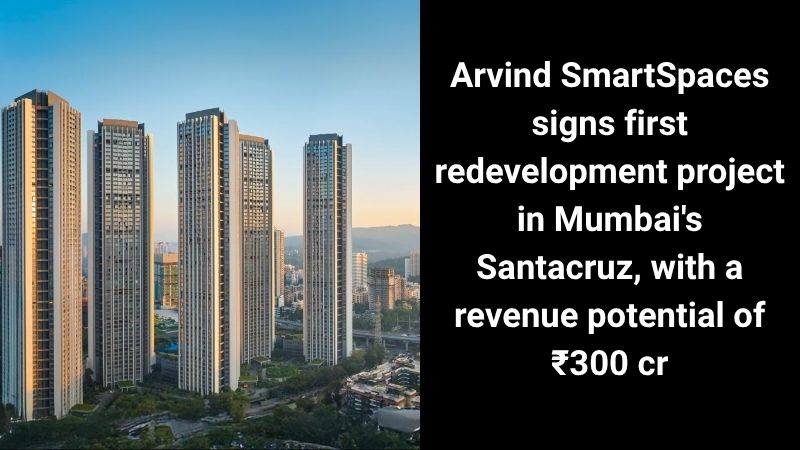 Arvind SmartSpaces Signs First Redevelopment Project in Mumbai