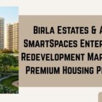 Birla Estates & Arvind SmartSpaces Enter Mumbai Redevelopment Market