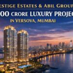 Prestige Estates & ABIL Group Launch ₹9,000 Cr Luxury Housing Project in Versova Mumbai